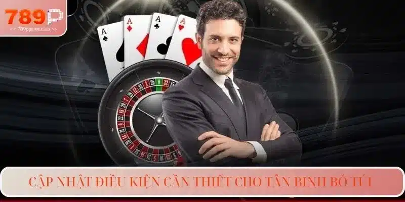 Cập nhật điều kiện cần thiết cho tân binh bỏ túi