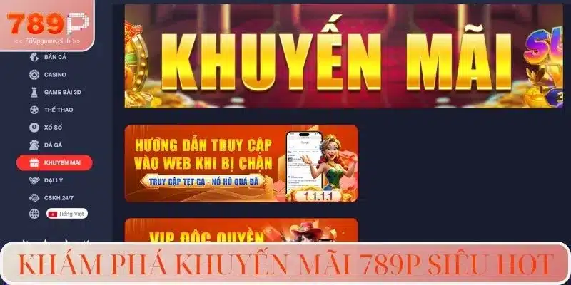Khám phá khuyến mãi 789P siêu hot