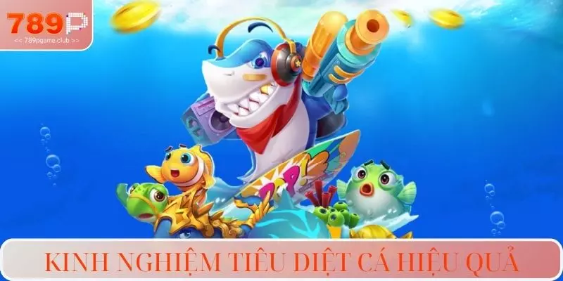 Kinh nghiệm tiêu diệt cá hiệu quả
