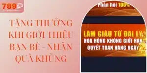 Tặng Thưởng Khi Giới Thiệu Bạn Bè - Nhận Quà Khủng